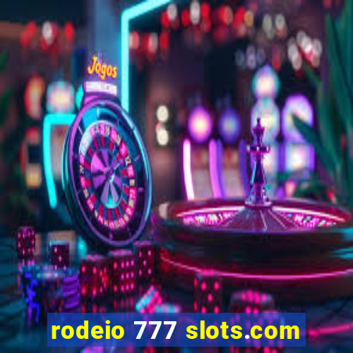 rodeio 777 slots.com